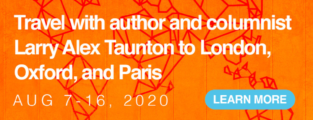 Travel to London, Oxford, Paris with Larry Taunton